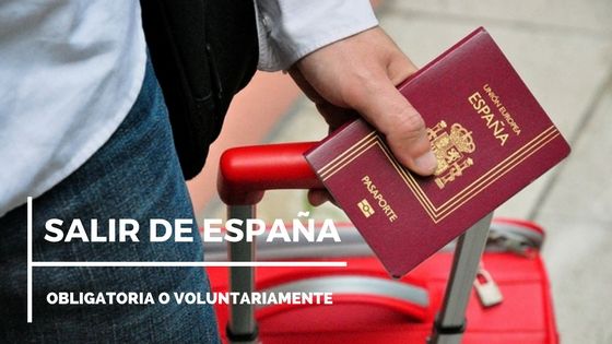 Salir de España obligatoria o voluntariamente